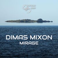 Dimas Mixon - Mirage
