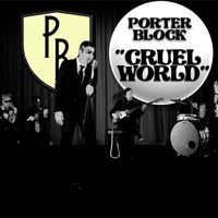 Porter Block - Cruel World