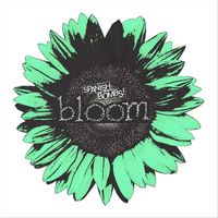 spanish bombs - bloom (Explicit)