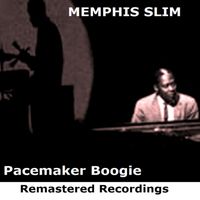 Memphis Slim - Pacemaker Boogie
