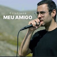 Cristiano - Meu Amigo
