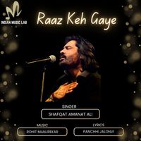 Shafqat Amanat Ali - Raaz Keh Gaye