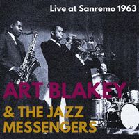 Art Blakey & The Jazz Messengers - Art Blakey & The Jazz Messengers: Live at Sanremo, 1963 (Live)
