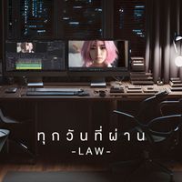 Law - ทุกวันที่ผ่าน