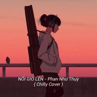 Chilly - NỔI GIÓ LÊN