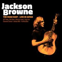 Jackson Browne - The Road East - Live In Japan