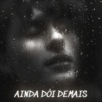 BEAN - AINDA DÓI DEMAIS