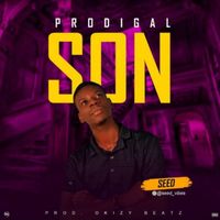 Seed - PRODIGAL SON (Explicit)