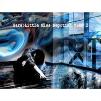 Sara - Little Miss Nepotist Take Two (Explicit)
