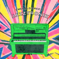 Jazztronik - Emerald Breeze