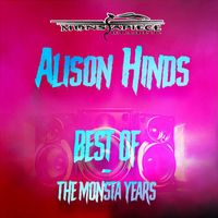 Alison Hinds - Best Of - The Monsta Years
