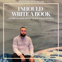 King David - I Should Write A Book (Explicit)