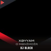DJ Black - O Mənimdir