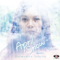 Harmonica Sunrise - April Snow (หลอกตัวเอง)