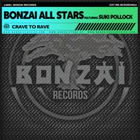 Bonzai All Stars - Crave to Rave