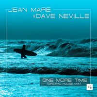 Jean Mare - One More Time (Dave Neville Organic House Mix)