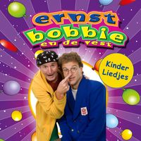 Ernst, Bobbie en de rest - Kinder liedjes van Ernst en Bobbie en de rest