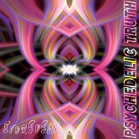 EverSoSilky - Psychedelic Truth