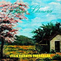 Juan Vicente Torrealba - Alma Llanera