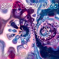 EverSoSilky - Strands of Bass