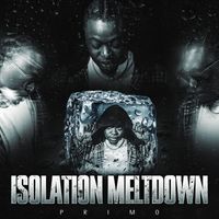 Primo - Isolation Meltdown (Explicit)