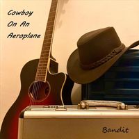 Bandit - Cowboy On An Aeroplane