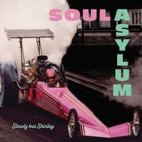 Soul Asylum - Slowly But Shirley (Explicit)