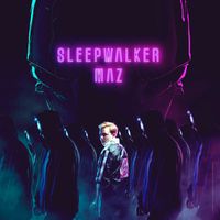 Maz Univerze - Sleepwalker (Explicit)