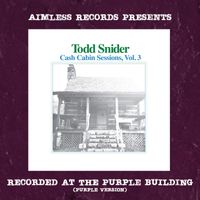 Todd Snider - Aimless Records Presents: Cash Cabin Sessions, Vol. 3 (Purple Version)