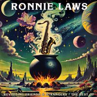 Ronnie Laws - Revisiting Friends And Strangers - The Best Of