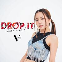 VAVA - DROP IT (Like a Bomb)
