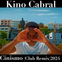 Kino Cabral - Cinismo (Club Remix 2024)