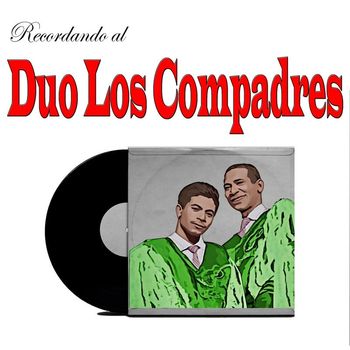 Duo Los Compadres - Recordando al