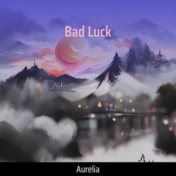 Aurelia - Bad Luck