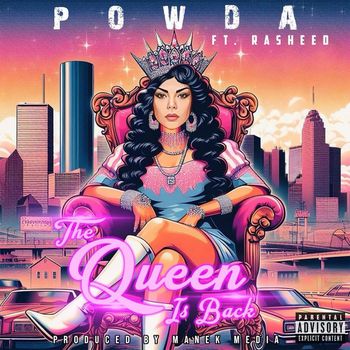 Powda - The Queen is Back (feat. Rasheed) (Explicit)