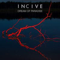 Incive - Dream of Paradise