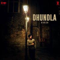 Harsh - Dhundla