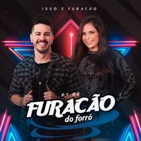 Furacão do Forró - Isso é Furacão, Pt.2