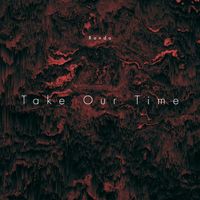 Rondo - Take Our Time (Explicit)