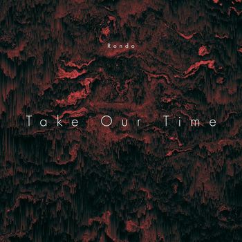 Rondo - Take Our Time (Explicit)