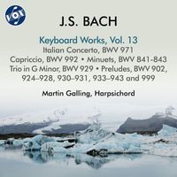 Martin Galling - J.S. Bach: Keyboard Works, Vol. 13