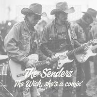 The Senders - The Wick, She's a Comin'