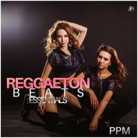PPM - Reggaeton Beats Essentials