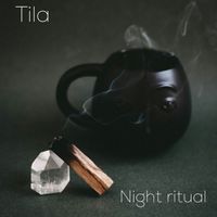 Tila - Night Ritual