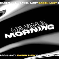 Dason Lucy - Varna Morning
