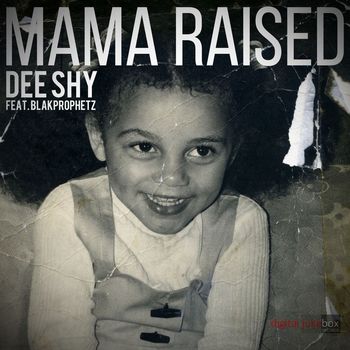 Dee Shy - Mama Raised