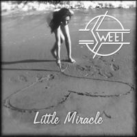 Sweet - Little Miracle