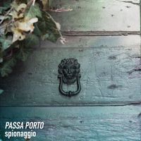 Passa Porto - Spionaggio