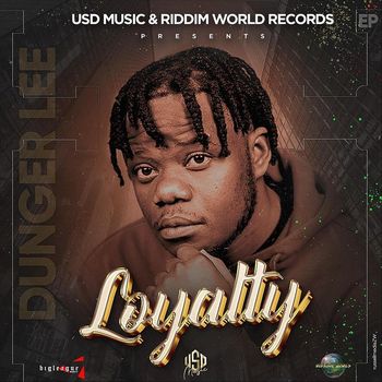 Dunger Lee - Loyalty