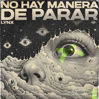 Lynx - No Hay Manera De Parar